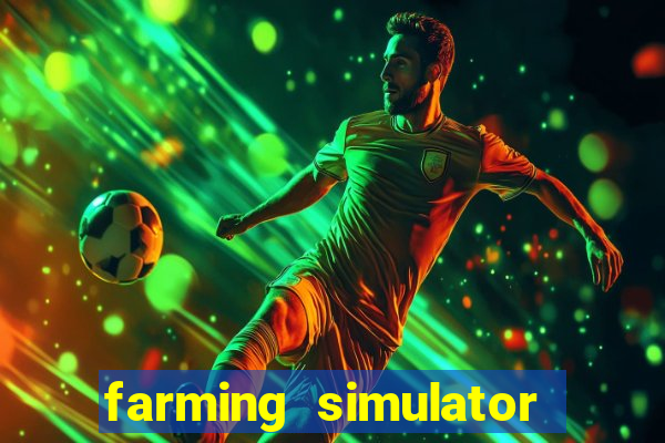 farming simulator 18 dinheiro infinito